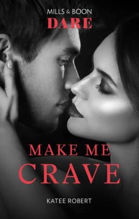 Make Me Crave by Katee Robert