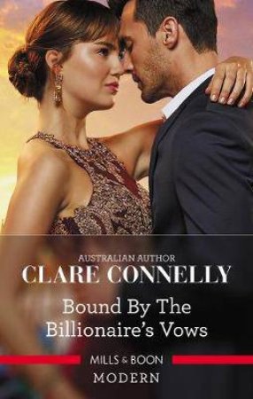 Bound By The Billionaire's Vows by Clare Connelly