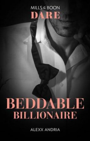 Beddable Billionaire by Alexx Andria