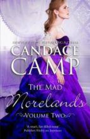 The Mad Morelands Vol Two by Candace Camp