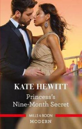 Princess's Nine-Month Secret by Kate Hewitt