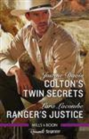 Romantic Suspense Duo: Colton's Twin Secrets & Ranger's Justice by Justine Davis & Lara Lacombe