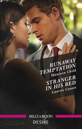 Desire Duo: Runaway Temptation & Stranger In His Bed by Lauren Canan & Maureen Child