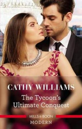 The Tycoon's Ultimate Conquest by Cathy Williams