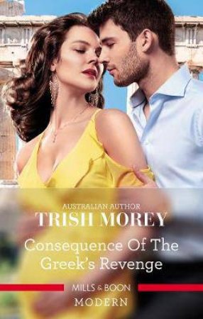 Consequence Of The Greek's Revenge by Trish Morey