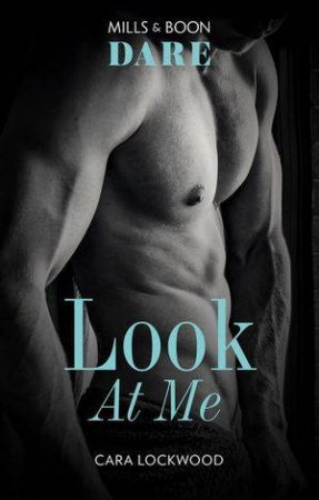 Look At Me by Cara Lockwood