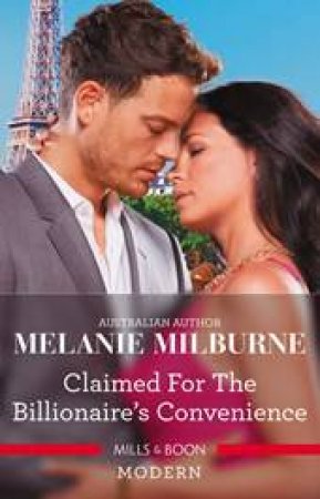 Claimed For The Billionaire's Convenience by Melanie Milburne