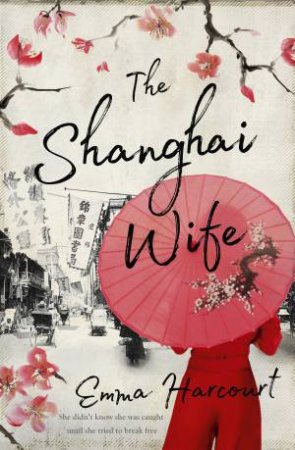 The Shanghai Wife by Emma Harcourt