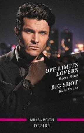 Off Limits Lovers/Big Shot by Katy Evans & Reese Ryan