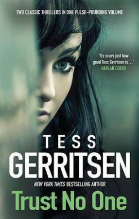 Tess Gerritsen Bind-Up: Trust No One (Under The Knife/Whistleblower) by Tess Gerritsen