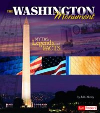 Washington Monument Myths Legends and Facts