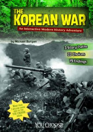 Korean War: An Interactive Modern History Adventure by MICHAEL BURGAN