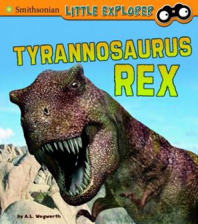 Tyrannosaurus Rex by A. L. WEGWERTH