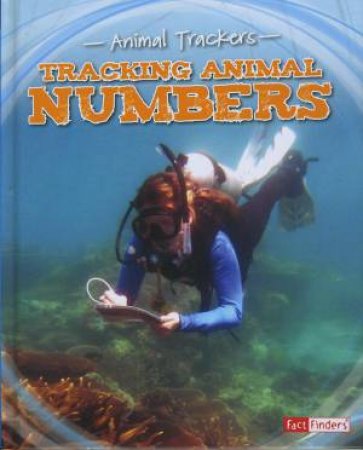 Animal Trackers: Tracking Animal Numbers by Tom Jackson