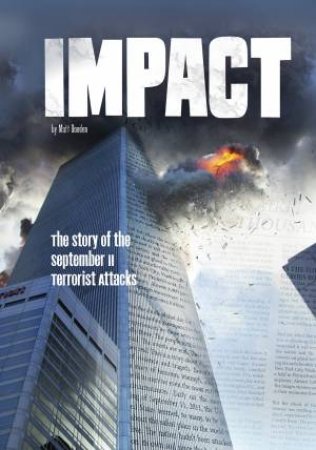 Impact: The Story of the September 11 Terrorist Attacks by MATT DOEDEN