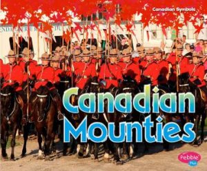 Canadian Mounties by SABRINA CREWE