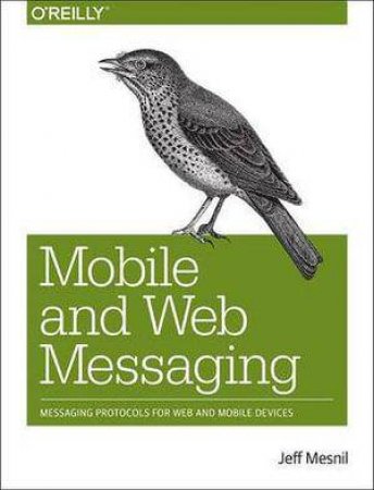 Mobile and Web Messaging by Jeff Mesnil