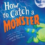 How To Catch A Monster