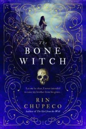 The Bone Witch by Rin Chupeco