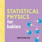 Statistical Physics For Babies