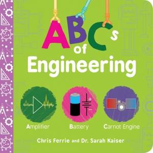 ABCs of Engineering by Chris Ferrie