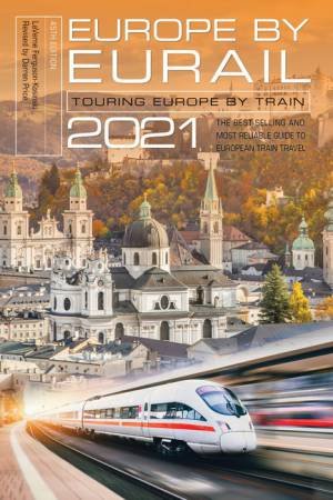 Europe By Eurail 2021 by LaVerne Ferguson-Kosinski