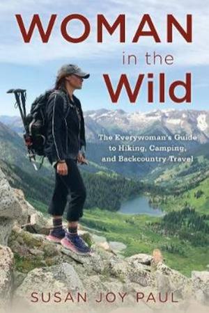 Woman In The Wild by Susan Joy Paul