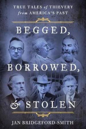 Begged, Borrowed, & Stolen by Jan Bridgeford-Smith