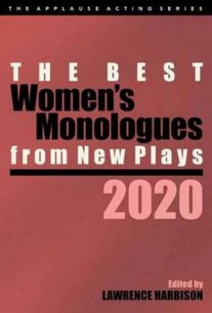 Best Women's Monologues from New Plays, 2020 by Lawrence Harbison