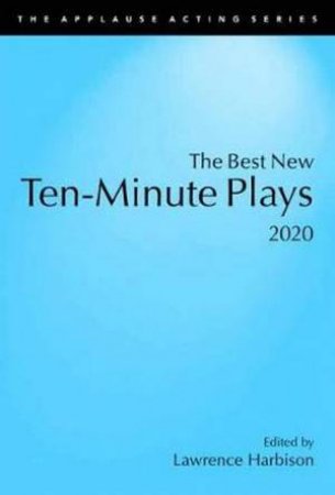 Best New Ten-Minute Plays, 2020 by Lawrence Harbison