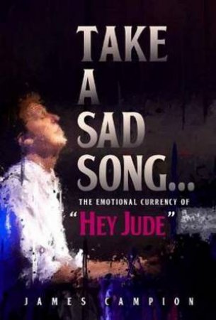 Take A Sad Song by James Campion