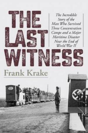 The Last Witness by Frank Krake & Haico Kaashoek