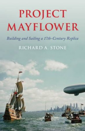 Project Mayflower by Richard A. Stone