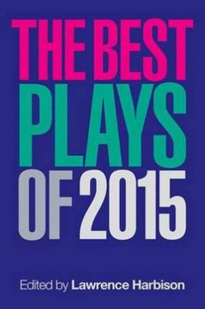 The Best Plays Of 2015 by Lawrence Harbison