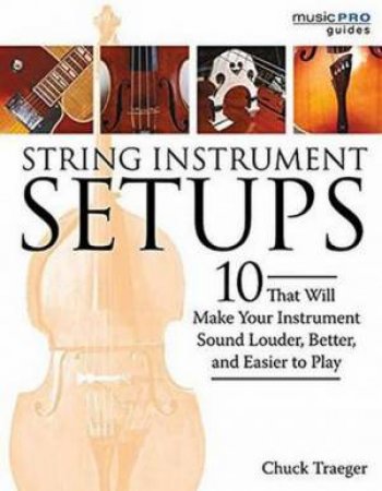 String Instrument Setups by Chuck Traeger