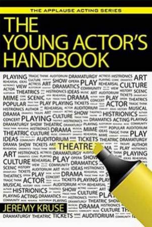 The Young Actor's Handbook by Jeremy Kruse