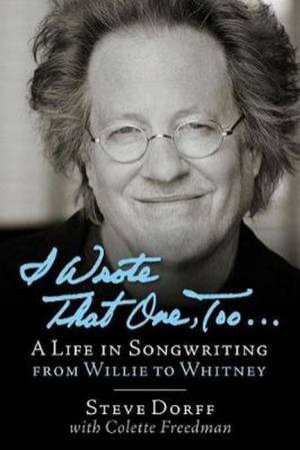 I Wrote That One, Too ... by Steve Dorff