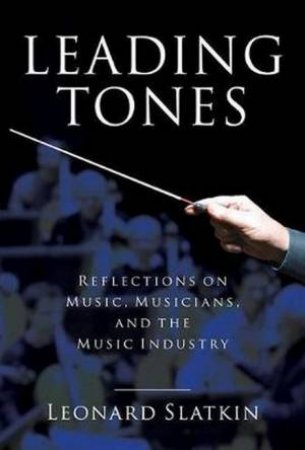 Leading Tones by Leonard Slatkin