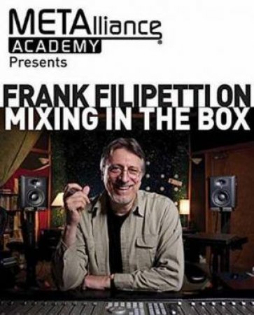 Frank Filipetti On Mixing In The Box by Frank Filipetti