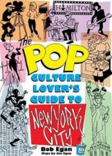 Pop Culture Lovers Guide To New York City