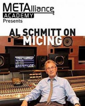 Al Schmitt's Micing Course by Al Schmtt