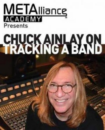 Chuck Ainlay On Tracking A Band by Chuck Ainlay