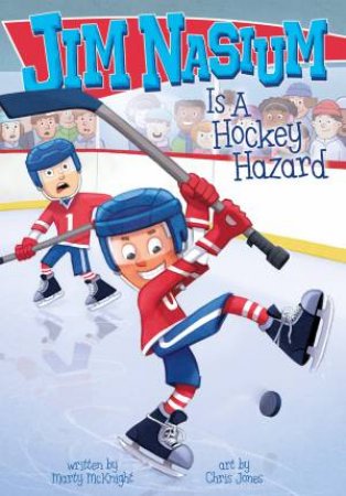 Jim Nasium Is a Hockey Hazard by MARTY MCKNIGHT