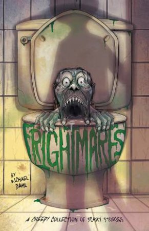 Frightmares: A Creepy Collection of Scary Stories by MICHAEL DAHL