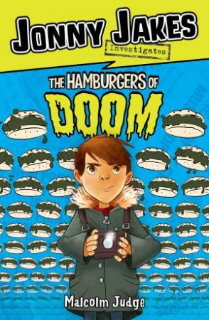 Jonny Jakes Investigates The Hamburgers Of Doom by Malcolm Judge