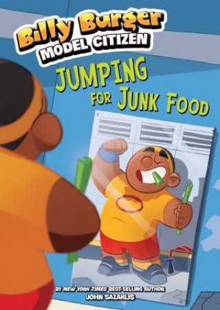 Billy Burger, Model Citizen: Jumping For Junk Food by John Sazaklis