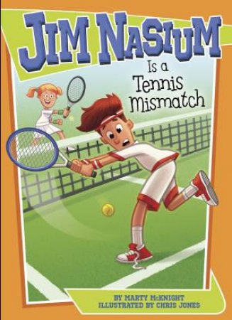 Jim Nasium Is A Tennis Mismatch by Marty McKnight