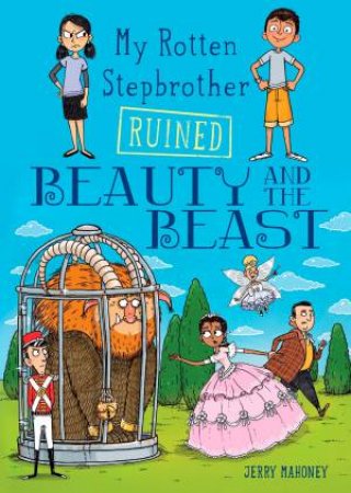 My Rotten Stepbrother Ruined Beauty And The Beast by Jerry Mahoney