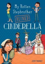 My Rotten Stepbrother Ruined Cinderella