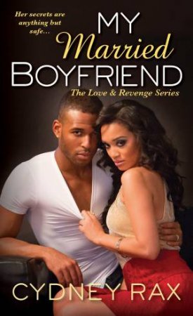 My Married Boyfriend by cydney Rax